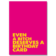 Bitch Deserves a Card